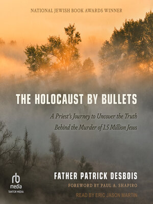cover image of The Holocaust by Bullets